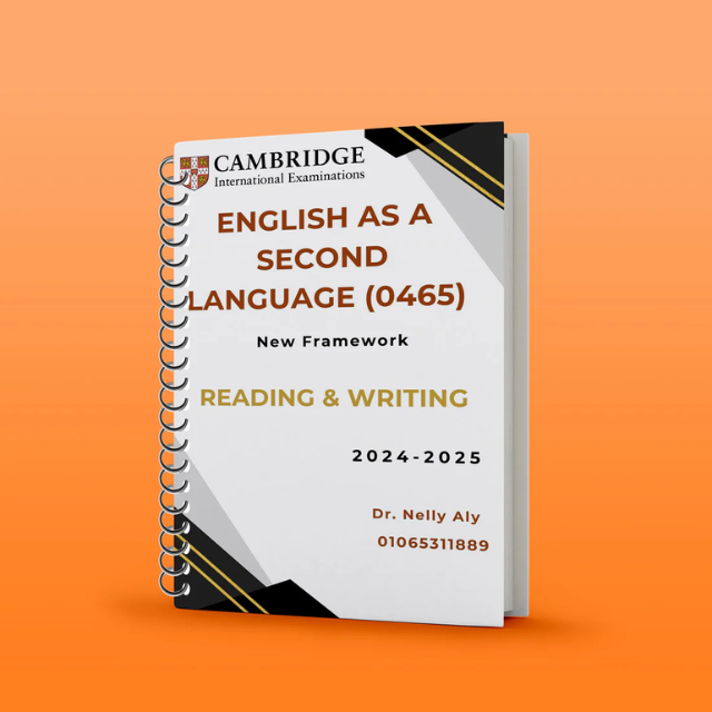 Cambridge Pre-IG English as a Second Language (0465) Notes, (Reading, Writing Nelly Aly